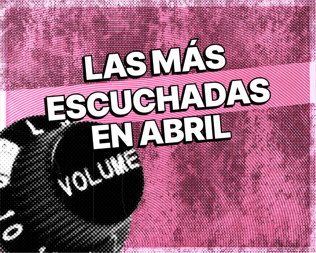 Las más escuchadas de Córdoba en abril